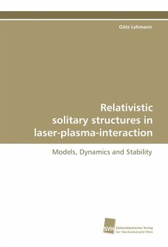 Relativistic solitary structures in laser-plasma-interaction - Lehmann, Götz