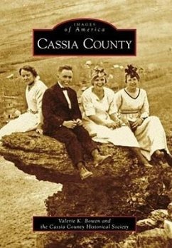 Cassia County - Bowen, Valerie K.; Cassia County Historical Society