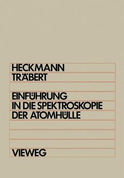 Einführung in die Spektroskopie der Atomhülle - Heckmann, Paul H und Elmar Träbert