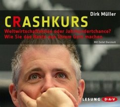 Crashkurs - Weltwirtschaftskrise oder Jahrhundertchance? - Müller, Dirk