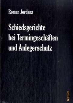 Cover Schiedsgerichte bei Termingeschäften und Anlegerschutz