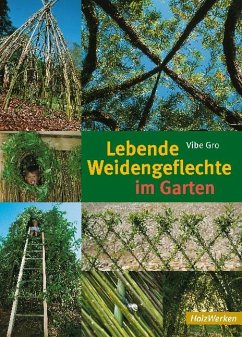 Lebende Weidengeflechte im Garten - Gro, Vibe