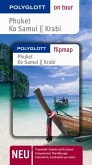 Phuket - Ko Samui - Krabi - Buch mit flipmap - Polyglott on tour Reiseführer