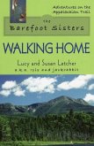 The Barefoot Sisters: Walking Home