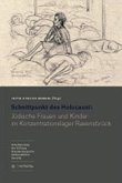 Schnittpunkt des Holocaust: Jüdische Frauen und Kinder im Konzentrationslager Ravensbrück