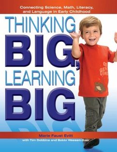 Thinking Big, Learning Big: Connecting Science, Math, Literacy, and Language in Early Childhood - Evitt, Marie Faust