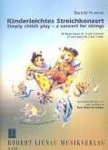 Kinderleichtes Streichkonzert, für 2-3 Violinen, Spielpartitur Kinderleichtes Streichkonzert, für 2-3 Violinen, Spielpartitur