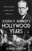 Joseph P. Kennedy's Hollywood Years