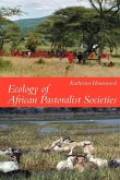 Ecology of African Pastoralist Societies Ecology of African Pastoralist Societies