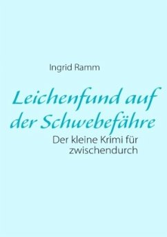 Leichenfund auf der Schwebefähre - Ramm, Ingrid