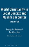 World Christianity in Local Context and Muslim Encounter 2 VOLUME SET