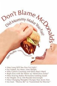 Don't Blame McDonald's- Did Mommy Make You Fat? - Paullin, Don