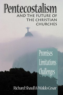 Pentecostalism and the Future of the Christian Churches - Shaull, Richard; Cesar, Waldo