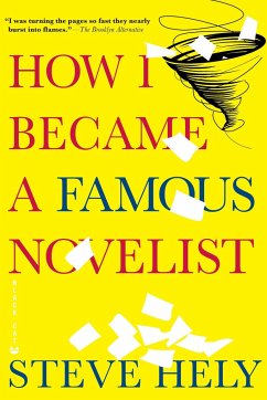 How I Became a Famous Novelist - Hely, Steve