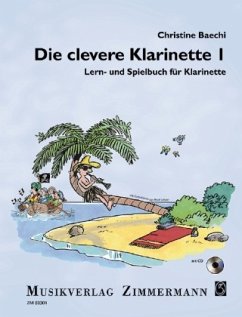 Die clevere Klarinette, Lern- und Spielbuch, m. Audio-CD - Baechi, Christine
