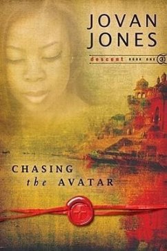 Chasing the Avatar - Jones, Jovan