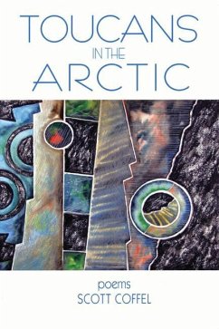 Toucans in the Arctic - Coffel, Scott