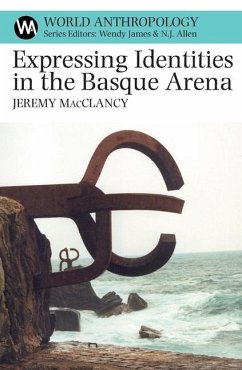 Expressing Identities in the Basque Arena - Macclancy, Jeremy