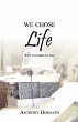 We Chose Life - Bild 1