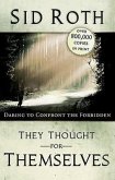 They Thought for Themselves: Daring to Confront the Forbidden