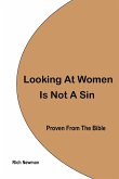 Looking At Women Is Not A Sin, Proven From The Bible