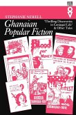 Ghanaian Popular Fiction Ghanaian Popular Fiction
