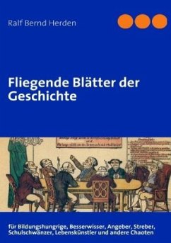 Fliegende Blätter der Geschichte - Herden, Ralf B.