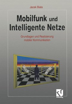 Mobilfunk und intelligente Netze. Grundlagen und Realisierung mobiler Kommunikation. - Biala, Jacek