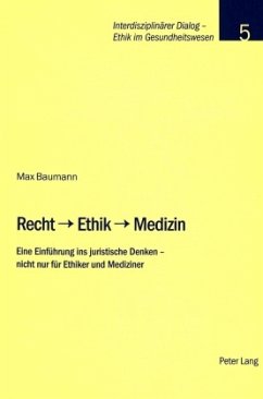 Recht - Ethik - Medizin - Baumann, Max