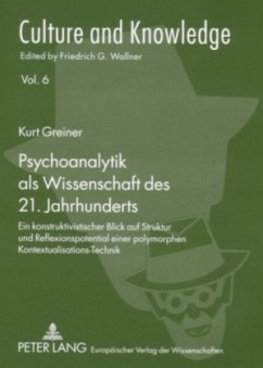 Psychoanalytik als Wissenschaft des 21. Jahrhunderts - Greiner, Kurt