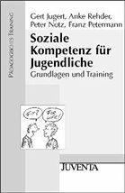 Soziale Kompetenz für Jugendliche - Jugert, Gert / Rehder, Anke / Notz, Peter et al.