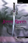 Jonny Green und das amethystfarbene Titanschwert Jonny Green und das amethystfarbene Titanschwert