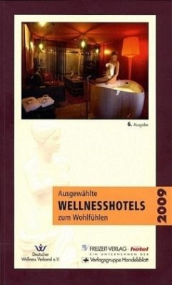 Ausgewählte Wellnesshotels zum Wohlfühlen 2009 - Bingemer, Susanna