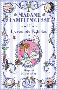 Madame Pamplemousse and Her Incredible Edibles - Kingfisher, Rupert