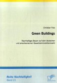 Green Buildings: Nachhaltiges Bauen auf dem deutschen und amerikanischen Gewerbeimmobilienmarkt