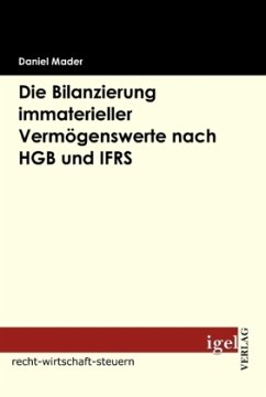 Die Bilanzierung immaterieller Vermögenswerte nach HGB und IFRS - Mader, Daniel