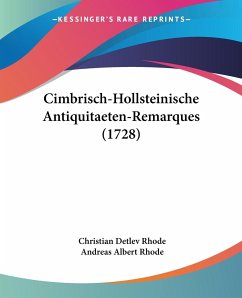 Cimbrisch-Hollsteinische Antiquitaeten-Remarques (1728)