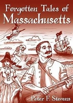 Forgotten Tales of Massachusetts - Stevens, Peter F.