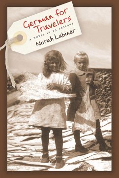 German for Travelers: A Novel in 95 Lessons - Labiner, Norah