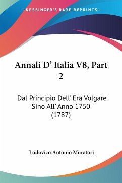 Annali D' Italia V8, Part 2 - Muratori, Lodovico Antonio