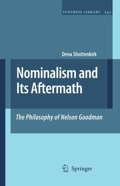 Nominalism and Its Aftermath: The Philosophy of Nelson Goodman - Shottenkirk, Dena