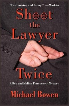 Shoot the Lawyer Twice - Bowen, Michael