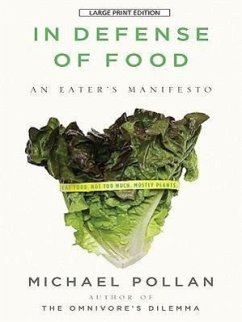 In Defense of Food: An Eater's Manifesto - Pollan, Michael