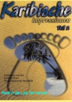 Karibische Impressionen Teil II - Las Terrenas, Pedro de