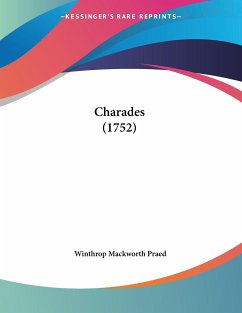 Charades (1752) - Praed, Winthrop Mackworth