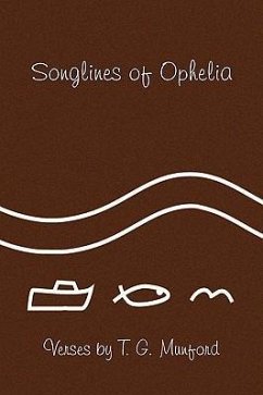 Songlines of Ophelia - Munford, T. G.