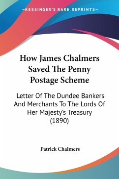How James Chalmers Saved The Penny Postage Scheme