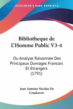 Bibliotheque de L'Homme Public V3-4 - De Condorcet, Jean Antoine Nicolas