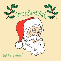 Santa's Secret Trick - Capt. James G. Normand