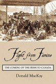 Flight from Famine: The Coming of the Irish to Canada